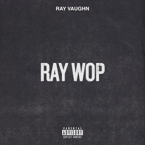 Ray Vaughn – Ray Wop 1